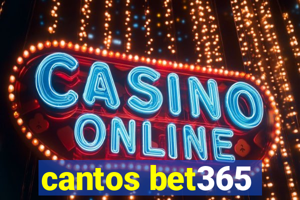 cantos bet365